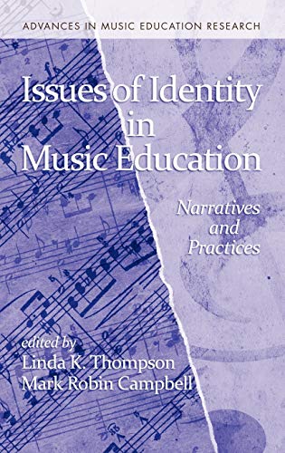 Beispielbild fr Issues of Identity in Music Education: Narratives and Practices (Hc) (Advances in Music Education Research) zum Verkauf von Lucky's Textbooks