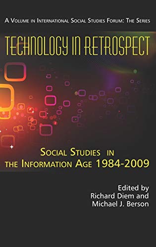 9781617350399: Technology in Retrospect: Social Studies in the Information Age, 1984-2009 (Hc) (International Social Studies Forum: The)