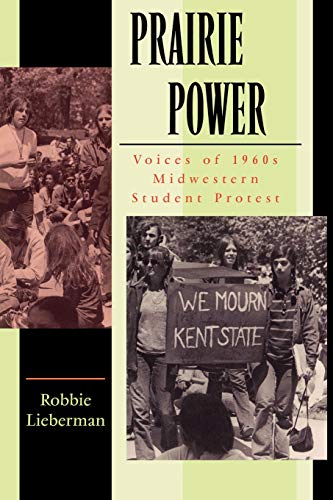 Stock image for Prairie Power: Voices of 1960s Midwestern Student Protest (NA) for sale by Lucky's Textbooks