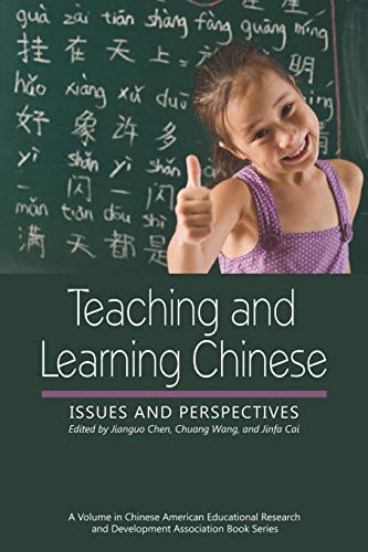 Beispielbild fr Teaching and Learning Chinese: Issues and Perspectives (Chinese American Educational Research and Development Association Book Series) zum Verkauf von HPB-Diamond