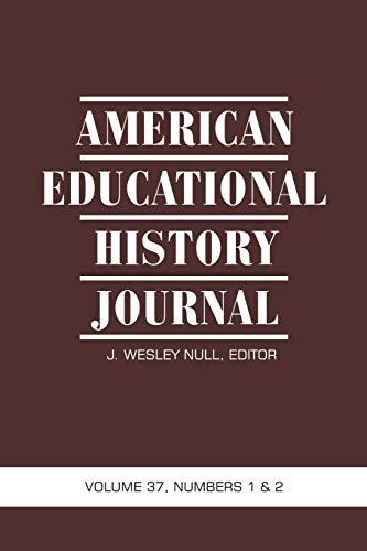 Stock image for American Educational History Journal VOLUME 37, NUMBER 1 2 2010 PB for sale by PBShop.store US