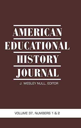 Stock image for American Educational History Journal VOLUME 37, NUMBER 1 & 2 2010 (HC) for sale by Lucky's Textbooks