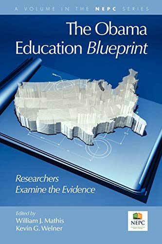 Stock image for The Obama Education Blueprint: Researchers Examine the Evidence (The National Education Policy Center Series) for sale by Phatpocket Limited