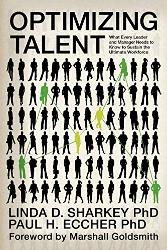 Imagen de archivo de Optimizing Talent: What Every Leader and Manager Needs to Know to Sustain the Ultimate Workforce (Contemporary Trends in Organization Development and Change) a la venta por SecondSale