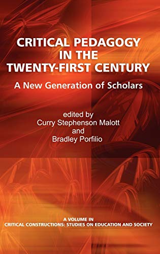 Imagen de archivo de Critical Pedagogy in the Twenty-First Century: A New Generation of Scholars (Hc) (Critical Constructions: Studies on Education and Society) a la venta por Lucky's Textbooks