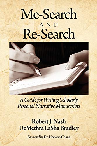 Stock image for Me-Search and Re-Search: A Guide for Writing Scholarly Personal Narrative Manuscripts for sale by Chiron Media