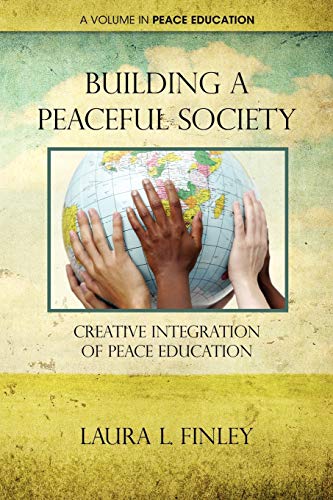 Imagen de archivo de Building a Peaceful Society: Creative Integration of Peace Education a la venta por HPB-Red
