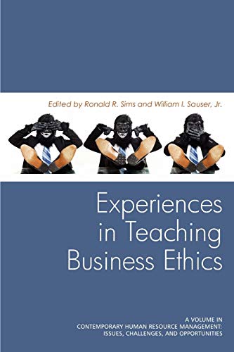 Stock image for Experiences in Teaching Business Ethics (Contemporary Human Resource Management Issues Challenges and Opportunities) for sale by Lucky's Textbooks
