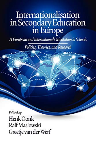 Beispielbild fr Internationalisation in Secondary Education in Europe: A European and International Orientation in Schools Policies, Theories and Research zum Verkauf von medimops