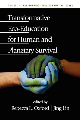 Imagen de archivo de Transformative Eco-Education for Human and Planetary Survival (Transforming Education for the Future) a la venta por GF Books, Inc.