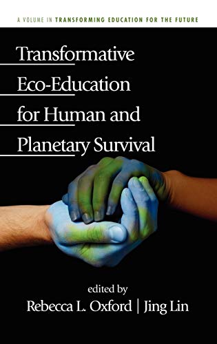 Beispielbild fr Transformative Eco-Education for Human and Planetary Survival (Hc) (Transforming Education for the Future) zum Verkauf von BooksRun