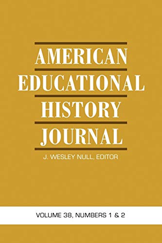 Stock image for American Educational History Journal: Volume 38 #1 & 2 for sale by HPB-Red