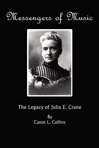 Imagen de archivo de Messengers of Music: The Legacy of Julia E. Crane a la venta por Chiron Media