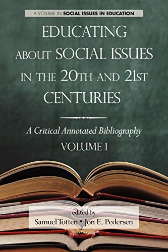 Imagen de archivo de Educating about Social Issues in the 20th and 21st Centuries: A Critical Annotated Bibliography Volume One a la venta por Chiron Media