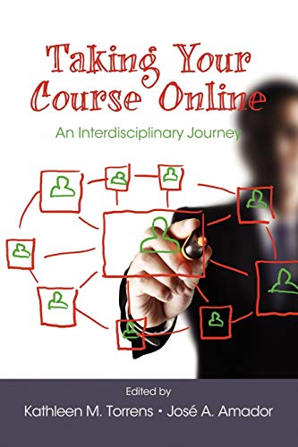 Imagen de archivo de Taking Your Course Online: An Interdisciplinary Journey a la venta por Chiron Media