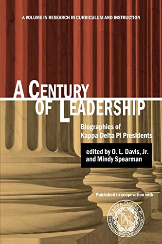 Imagen de archivo de A Century of Leadership: Biographies of Kappa Delta Pi Presidents a la venta por Chiron Media