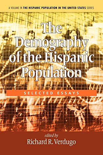 Imagen de archivo de The Demography of the Hispanic Population: Selected Essays a la venta por Chiron Media