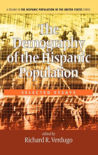 Imagen de archivo de The Demography of the Hispanic Population: Selected Essays (Hc) (Hispanic Population in the United States) a la venta por Lucky's Textbooks