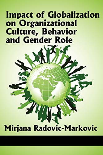 Imagen de archivo de Impact of Globalization on Organizational Culture, Behavior, and Gender Roles a la venta por Chiron Media