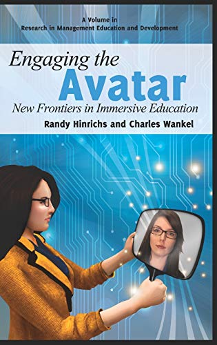 Stock image for Engaging the Avatar: New Frontiers in Immersive Education (Hc) (Research in Management Education and Development) for sale by Lucky's Textbooks