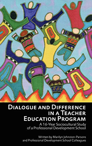 Stock image for Dialogue and Difference in a Teacher Education Program: A 16 -Year Sociocultural Study of a Professional Development School (Hc) for sale by Lucky's Textbooks