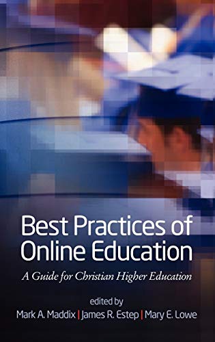 Beispielbild fr Best Practices for Online Education: A Guide for Christian Higher Education (Hc) zum Verkauf von Buchpark