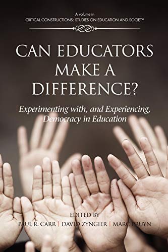 Beispielbild fr Can Educators Make a Difference: Experimenting With and Experiencing Democracy in Education zum Verkauf von HPB-Red