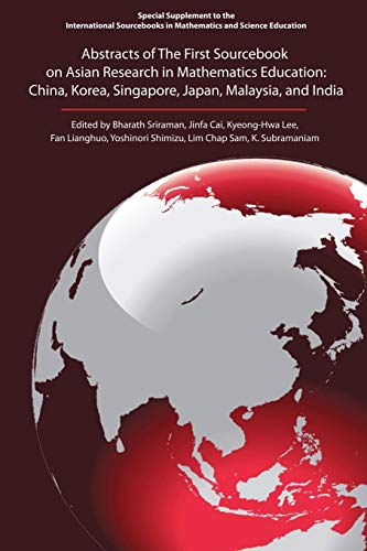 9781617358258: Abstracts of The First Sourcebook on Asian Research in Mathematics Education: China, Korea, Singapore, Japan, Malaysia and India (International Sourcebooks in Mathematics and Science Education)