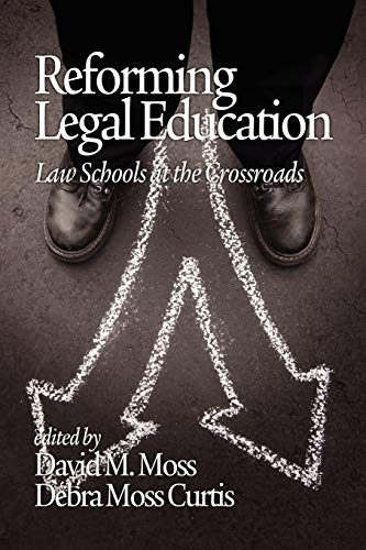 Stock image for Reforming Legal Education: Law Schools at the Crossroads (NA) for sale by Wonder Book