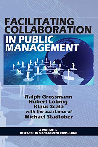 Stock image for Facilitating Collaboration in Public Management (Research in Management Consulting) for sale by medimops