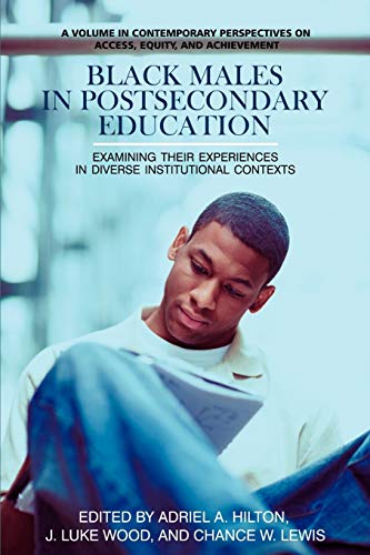 Stock image for Black Males in Postsecondary Education: Examining Their Experiences in Diverse Institutional Contexts for sale by Chiron Media