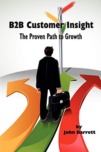 Stock image for B2B Customer Insight: The Proven Path to Growth for sale by Chiron Media