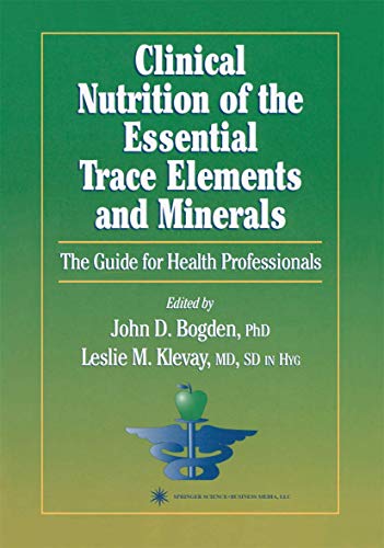 9781617370908: Clinical Nutrition of the Essential Trace Elements and Minerals: The Guide for Health Professionals (Nutrition and Health)