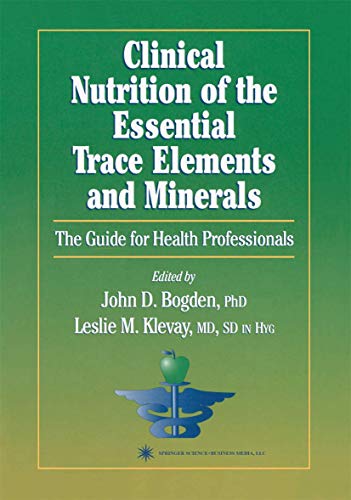 Stock image for Clinical Nutrition of the Essential Trace Elements and Minerals: The Guide for Health Professionals (Nutrition and Health) for sale by Lucky's Textbooks