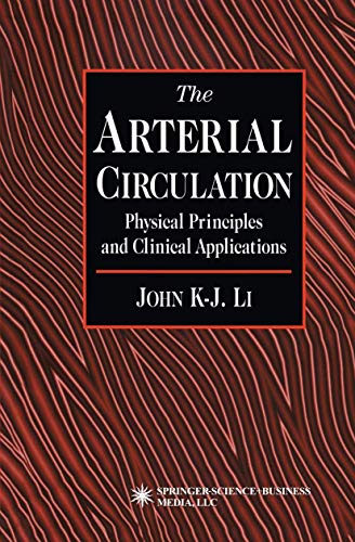 Beispielbild fr The Arterial Circulation: Physical Principles and Clinical Applications zum Verkauf von Lucky's Textbooks