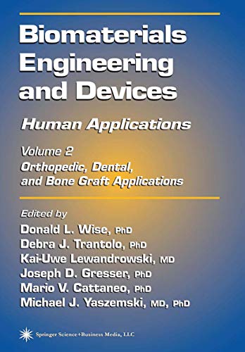 Imagen de archivo de Biomaterials Engineering and Devices: Human Applications: Volume 2. Orthopedic, Dental, and Bone Graft Applications a la venta por Lucky's Textbooks