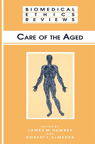 9781617374449: Care of the Aged (Biomedical Ethics Reviews)