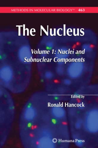 9781617378638: The Nucleus: Volume 1: Nuclei and Subnuclear Components: 463 (Methods in Molecular Biology)