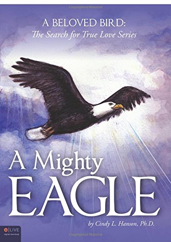 9781617391804: A Mighty Eagle: A Beloved Bird: The Search for True Love