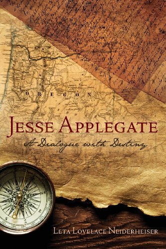 Beispielbild fr Jesse Applegate - A Dialogue with Destiny zum Verkauf von Village Books and Music