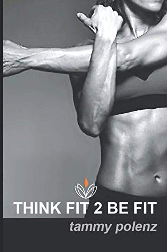 Beispielbild fr Think Fit 2 Be Fit: permanent weight loss made simple zum Verkauf von Your Online Bookstore