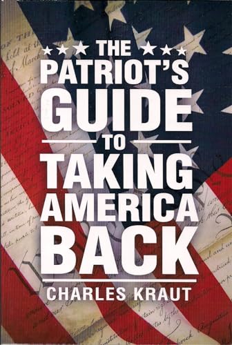 Beispielbild fr The Patriot's Guide to Taking America Back zum Verkauf von Wonder Book