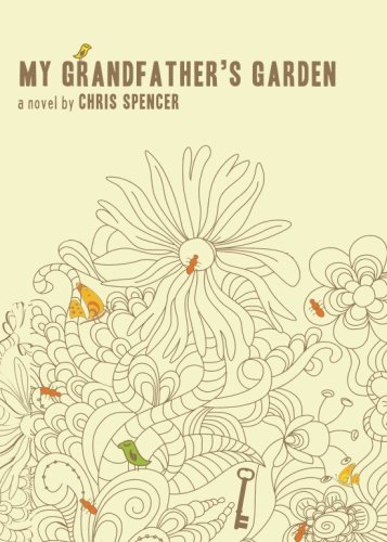 My Grandfather's Garden (9781617397868) by Chris Spencer