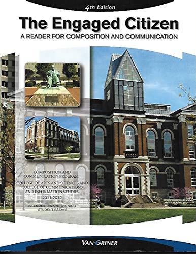 Stock image for The Engaged Citizen: A Reader for Composition and Communication - University of Kentucky 2011-2012 for sale by a2zbooks