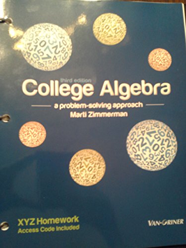 Stock image for College Algebra-- a Problem-solving Approach-- Third Edition -- Marti Zimmerman for sale by HPB-Red