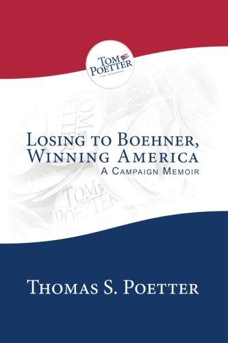 Stock image for Losing to Boehner, Winning America: A Campaign Memoir for sale by Books Unplugged