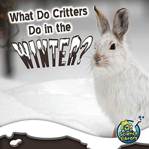 Stock image for What Do Critters Do in the Winter? for sale by ThriftBooks-Atlanta