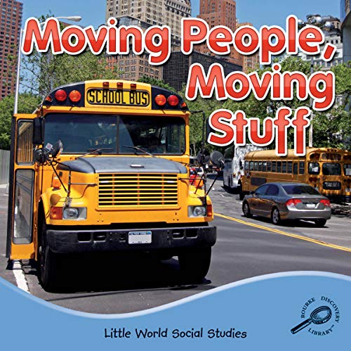 Stock image for Moving People, Moving Stuff (Little World Social Studies) for sale by Bookmans