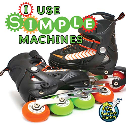 Stock image for I Use Simple Machines for sale by ThriftBooks-Atlanta