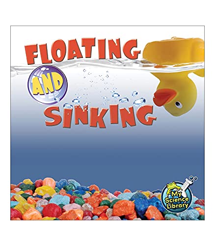 9781617419409: Floating and Sinking (My Science Library)